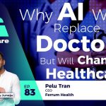 Why AI Isn’t Set to Replace Doctors, But Will Transform Healthcare
